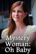 Mystery Woman: Oh Baby Mystery.Woman.Oh.Baby.2006.1080p.AMZN.WEBRip.DDP2.0.x264-MRCS