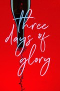 Three Days of Glory Three Days Of Glory (2018) [720p] [WEBRip]