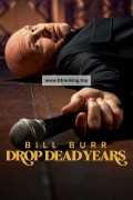 빌 버: 드랍 데드 이어즈 Bill Burr Drop Dead Years (2025) [2160p] [4K] [WEB] [5.1] [YTS.MX]